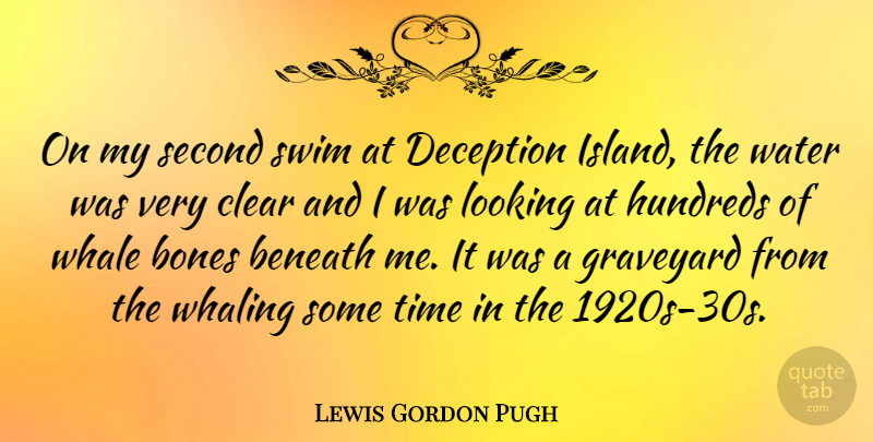 Lewis Gordon Pugh Quote About Beneath, Bones, Clear, Graveyard, Looking: On My Second Swim At...