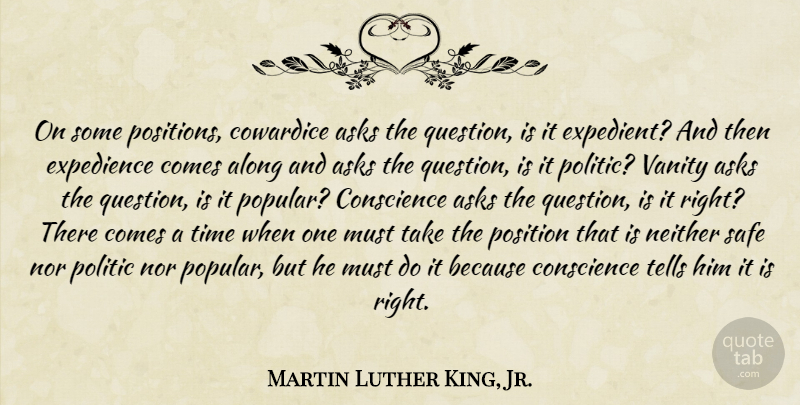 Martin Luther King, Jr. Quote About Life, Courage, Peace: On Some Positions Cowardice Asks...