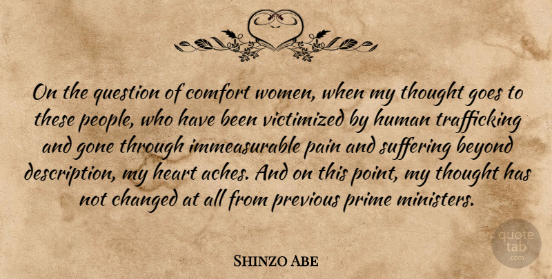 Shinzo Abe Quote About Beyond, Changed, Comfort, Goes, Gone: On The Question Of Comfort...