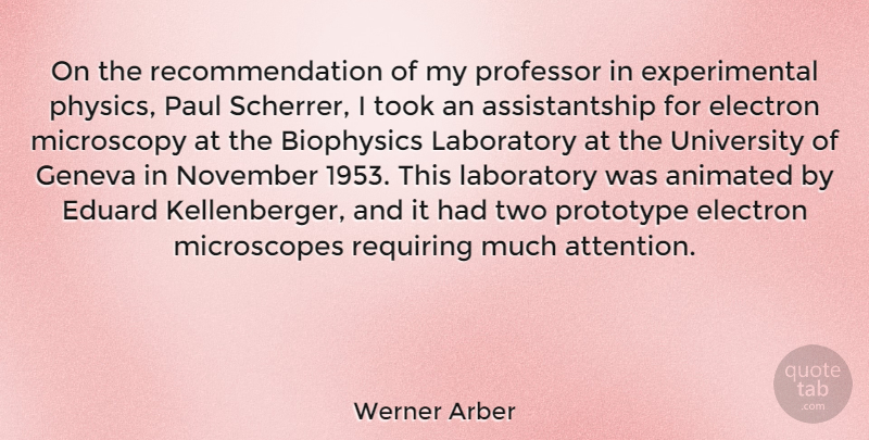 Werner Arber Quote About Animated, Electron, Laboratory, November, Paul: On The Recommendation Of My...