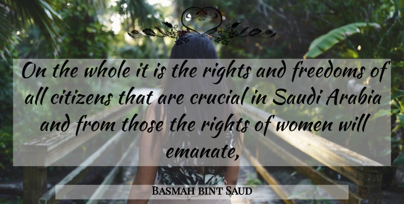Basmah bint Saud Quote About Rights, Citizens, Saudi Arabia: On The Whole It Is...