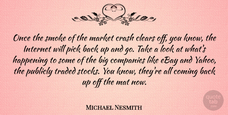 Michael Nesmith Quote About Ebay, Looks, Internet: Once The Smoke Of The...
