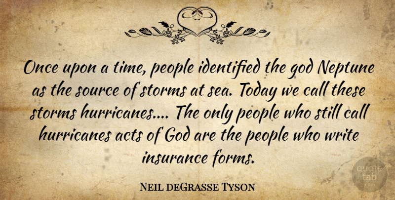 Neil deGrasse Tyson Quote About Writing, Sea, People: Once Upon A Time People...