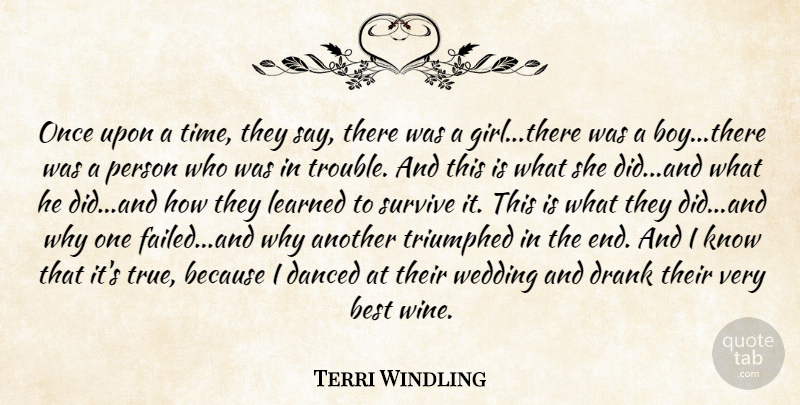 Terri Windling Quote About Girl, Wine, Boys: Once Upon A Time They...