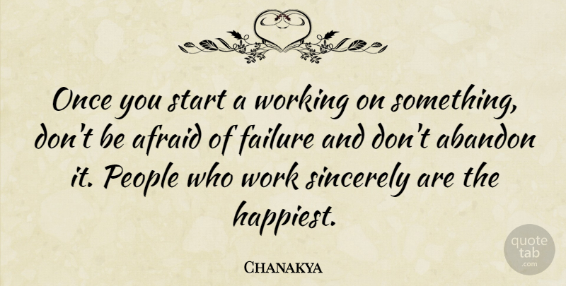 Chanakya Quote About Inspirational, Encouraging, People: Once You Start A Working...