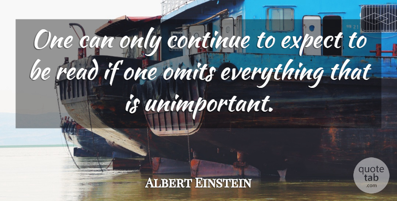 Albert Einstein Quote About Ifs, Unimportant: One Can Only Continue To...