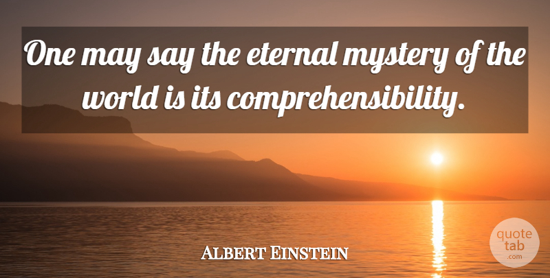 Albert Einstein Quote About Love, Life, God: One May Say The Eternal...