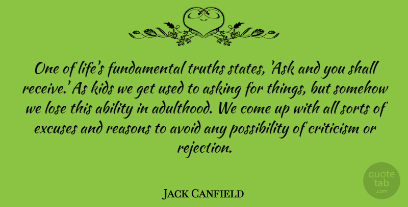 Jack Canfield Quote About Inspirational, Kids, Rejection: One Of Lifes Fundamental Truths...