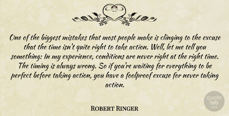 Robert Ringer Quote About Mistake, Perfect, People: One Of The Biggest Mistakes...
