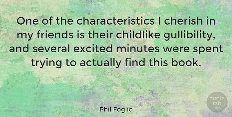 Phil Foglio Quote About Book, Trying, Excited: One Of The Characteristics I...