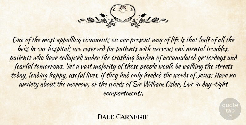Dale Carnegie Quote About Life, Crush, Jesus: One Of The Most Appalling...