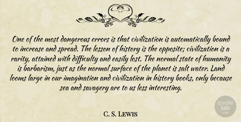 C. S. Lewis Quote About Book, Sea, Land: One Of The Most Dangerous...