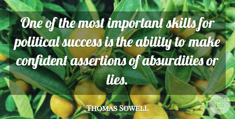Thomas Sowell Quote About Lying, Skills, Political: One Of The Most Important...