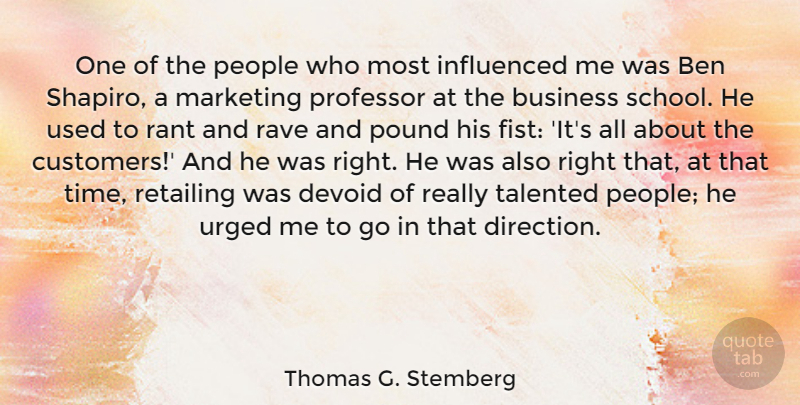 Thomas G. Stemberg Quote About Educational, School, People: One Of The People Who...