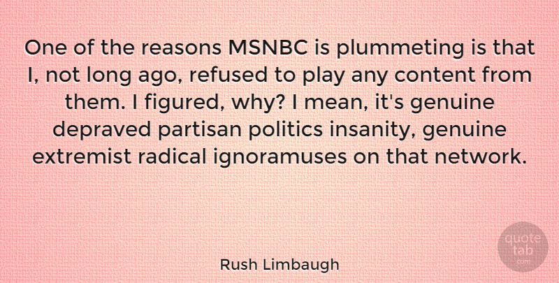 Rush Limbaugh Quote About Mean, Long Ago, Play: One Of The Reasons Msnbc...