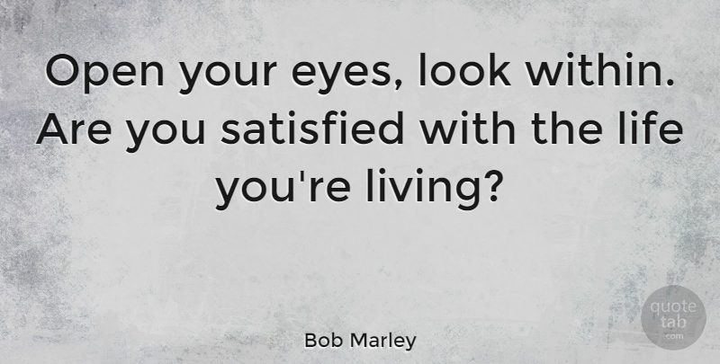 Bob Marley Quote About Life, Music, Sadness: Open Your Eyes Look Within...