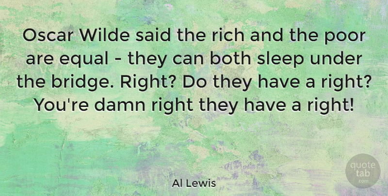 Al Lewis Quote About Sleep, Bridges, Oscars: Oscar Wilde Said The Rich...