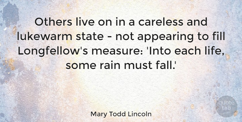 Mary Todd Lincoln Quote About Fall, Rain, States: Others Live On In A...