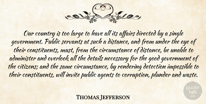 Thomas Jefferson Quote About Country, Distance, Eye: Our Country Is Too Large...