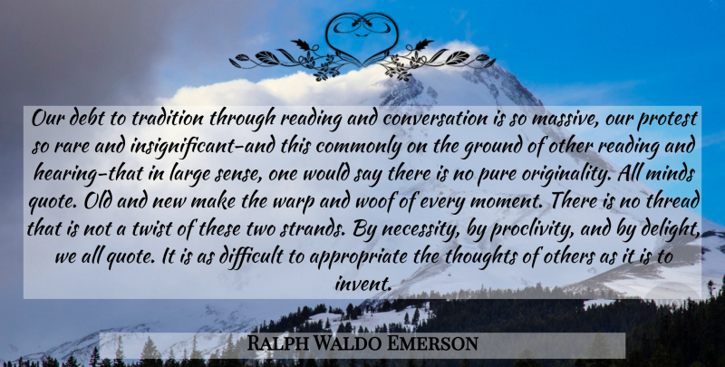 Ralph Waldo Emerson Quote About Reading, Two, Mind: Our Debt To Tradition Through...