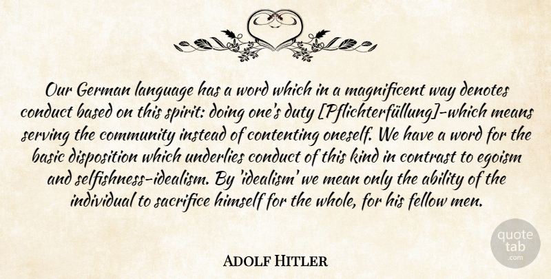 Adolf Hitler Quote About Mean, Sacrifice, Men: Our German Language Has A...