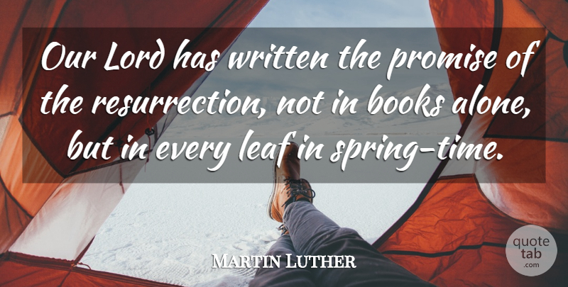 Martin Luther Quote About Books, Leaf, Lord, Promise, Written: Our Lord Has Written The...