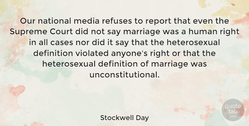 Stockwell Day Quote About Media, Definitions, Court: Our National Media Refuses To...