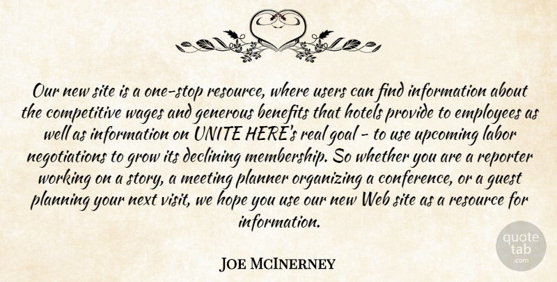 Joe McInerney Quote About Benefits, Declining, Employees, Generous, Goal: Our New Site Is A...