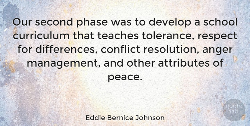 Eddie Bernice Johnson Quote About School, Differences, Tolerance: Our Second Phase Was To...