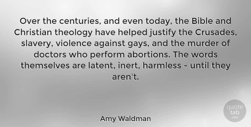 Amy Waldman Quote About Christian, Gay, Doctors: Over The Centuries And Even...
