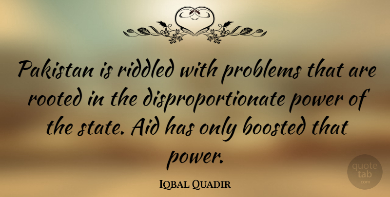 Iqbal Quadir Quote About Aid, Power, Rooted: Pakistan Is Riddled With Problems...
