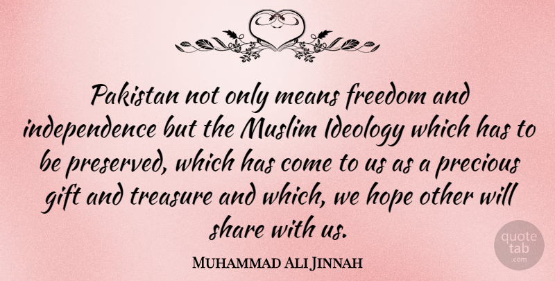 Muhammad Ali Jinnah Quote About Mean, Independence, Pakistan: Pakistan Not Only Means Freedom...