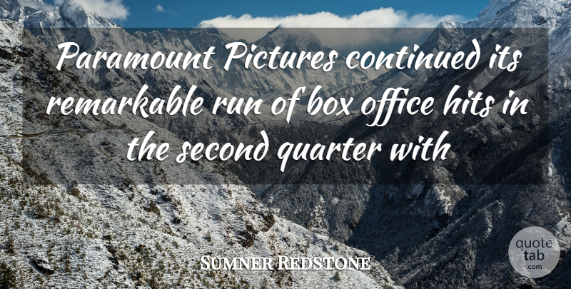 Sumner Redstone Quote About Box, Continued, Hits, Office, Paramount: Paramount Pictures Continued Its Remarkable...