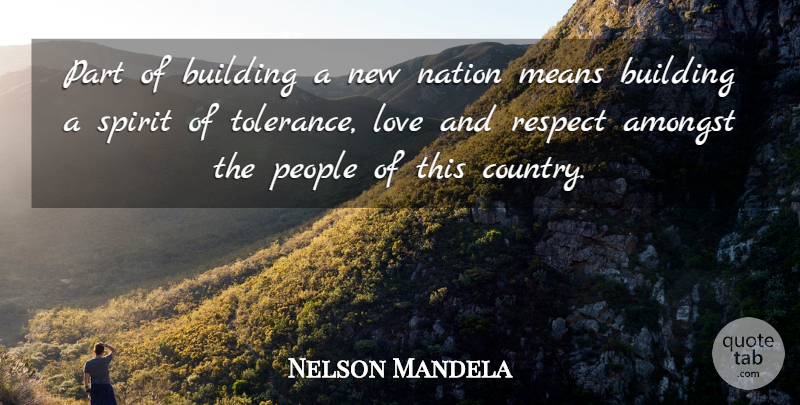 Nelson Mandela Quote About Country, Mean, People: Part Of Building A New...