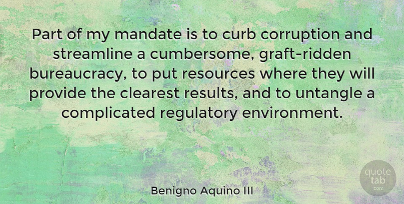 Benigno Aquino III Quote About Clearest, Curb, Mandate, Resources: Part Of My Mandate Is...