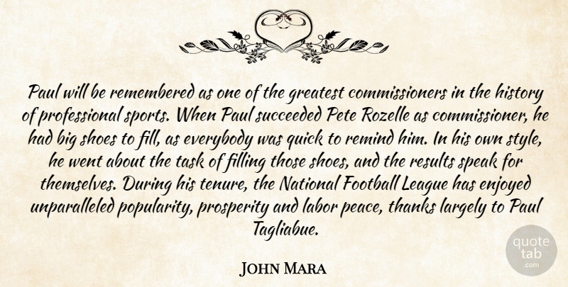 John Mara Quote About Enjoyed, Everybody, Filling, Football, Greatest: Paul Will Be Remembered As...