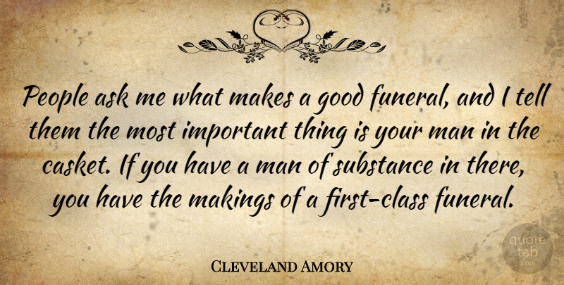Cleveland Amory Quote About Men, Class, People: People Ask Me What Makes...