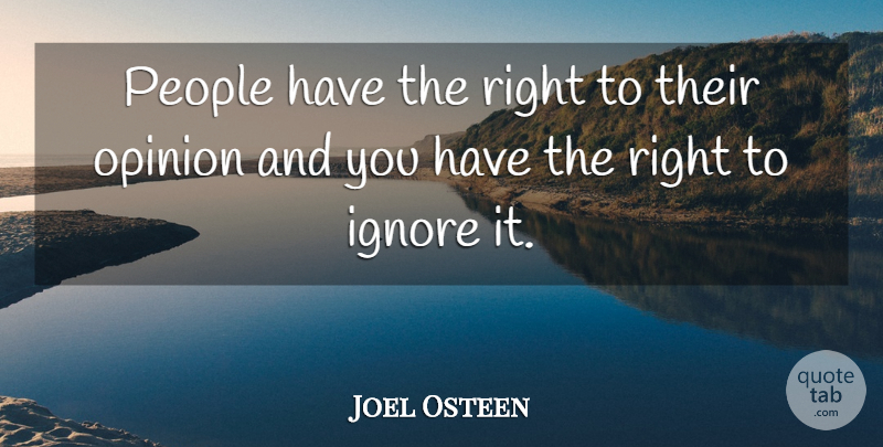 Joel Osteen Quote About People, Opinion: People Have The Right To...