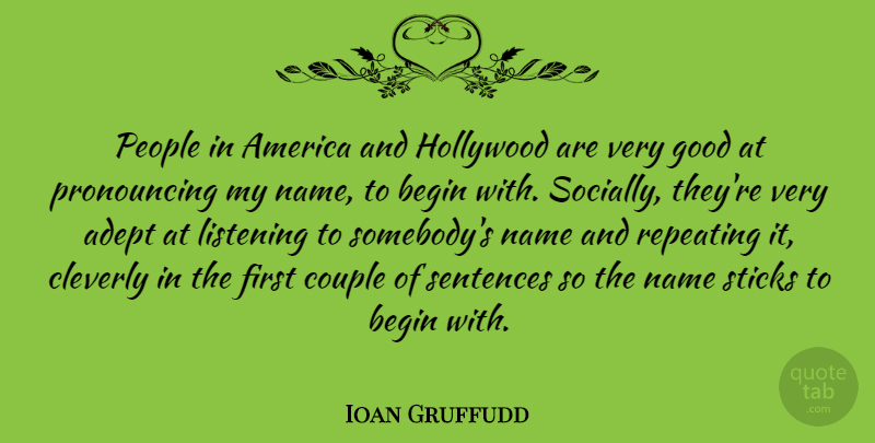 Ioan Gruffudd Quote About Couple, Names, America: People In America And Hollywood...