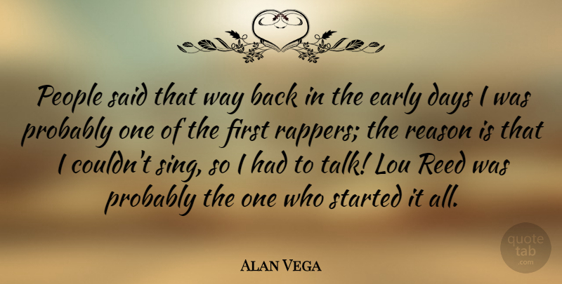 Alan Vega Quote About Rapper, People, Way: People Said That Way Back...