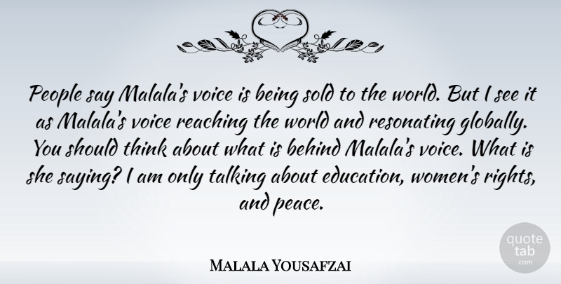 Malala Yousafzai Quote About Thinking, Rights, Talking: People Say Malalas Voice Is...