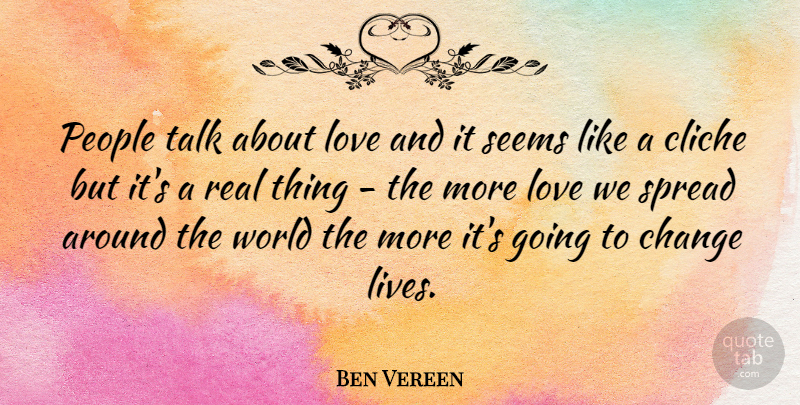 Ben Vereen Quote About Life Changing, Real, People: People Talk About Love And...