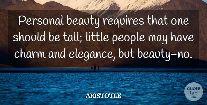 Aristotle Quote About Beauty, People, May: Personal Beauty Requires That One...