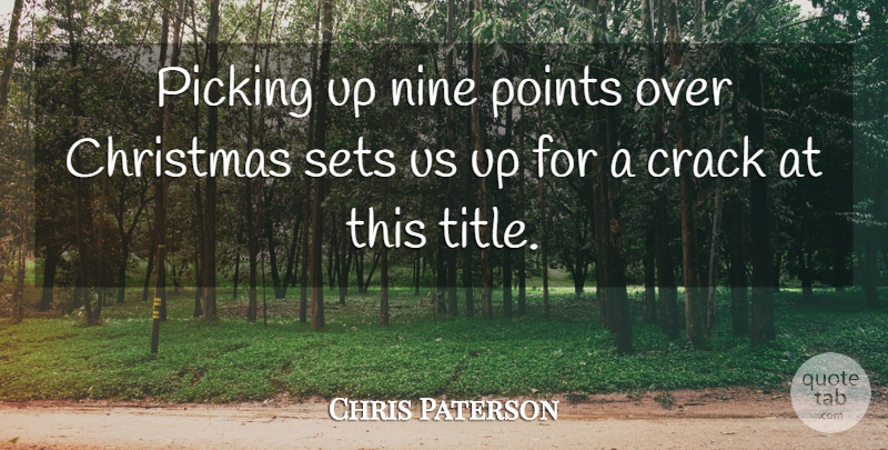 Chris Paterson Quote About Christmas, Crack, Nine, Picking, Points: Picking Up Nine Points Over...