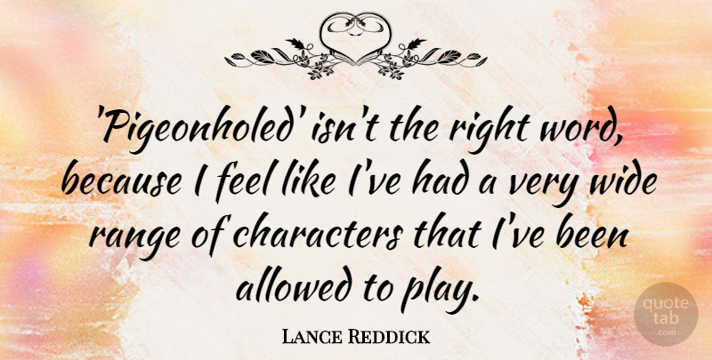 Lance Reddick Quote About Allowed, Characters, Range, Wide: Pigeonholed Isnt The Right Word...