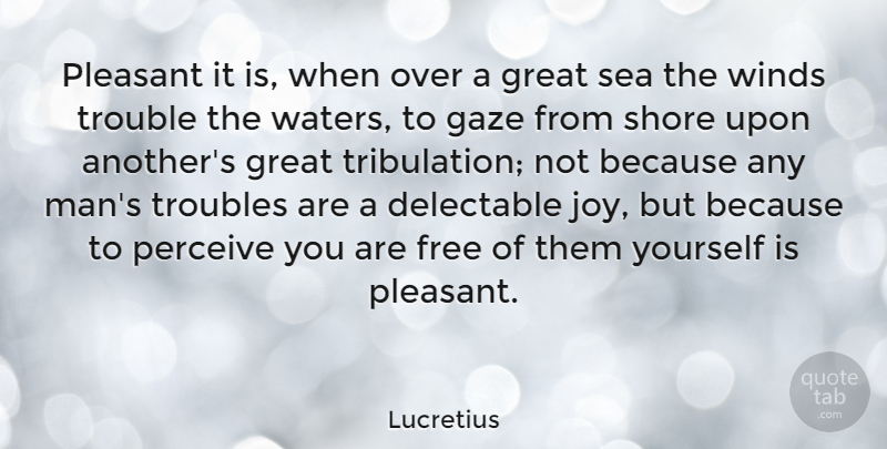 Lucretius Quote About Men, Wind, Sea: Pleasant It Is When Over...