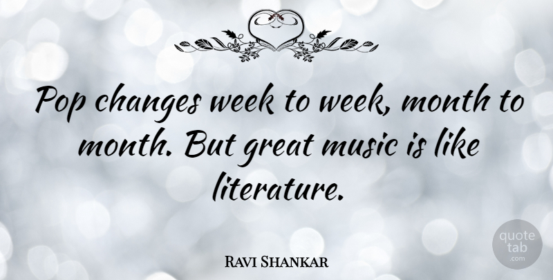 Ravi Shankar Quote About Hygiene, Literature, Months: Pop Changes Week To Week...