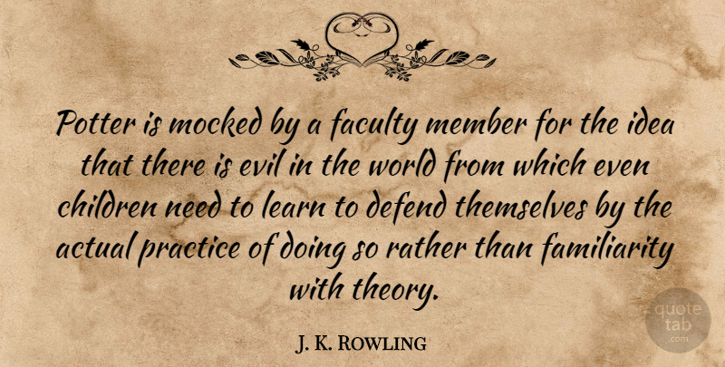 J. K. Rowling Quote About Children, Practice, Ideas: Potter Is Mocked By A...