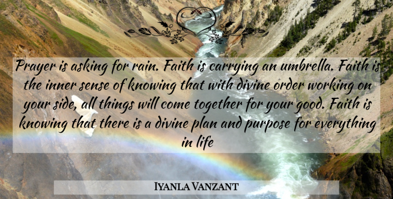 Iyanla Vanzant Quote About Prayer, Rain, Divine Order: Prayer Is Asking For Rain...