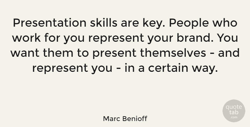 Marc Benioff Quote About Skills, Keys, People: Presentation Skills Are Key People...
